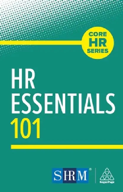 HR Essentials 101 by Kogan Page Editorial