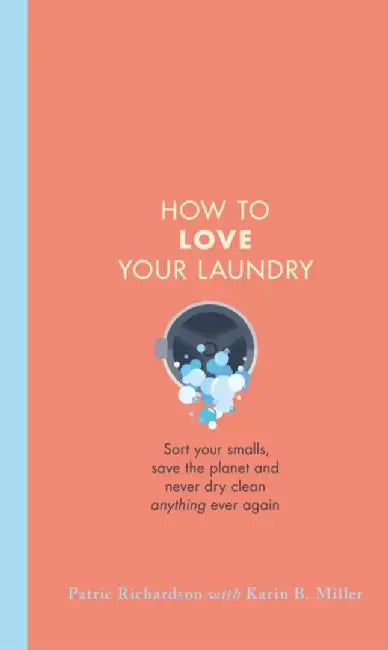 How to Love Your Laundry by Patric Richardson