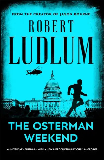 The Osterman Weekend by Robert Ludlum