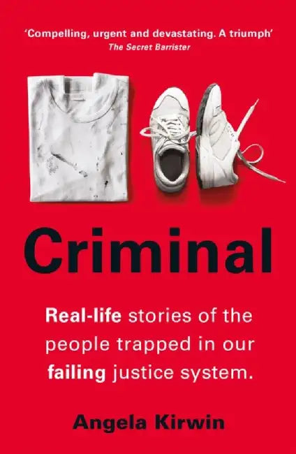 Criminal by Angela Kirwin
