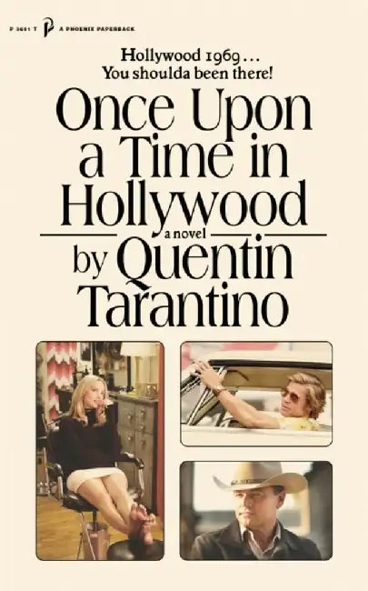 Once Upon a Time in Hollywood by Quentin Tarantino