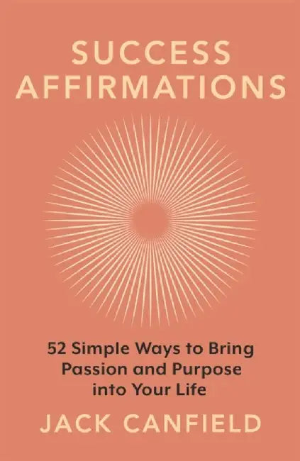 Success Affirmations by Jack Canfield