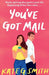 You've Got Mail by Kate G. Smith