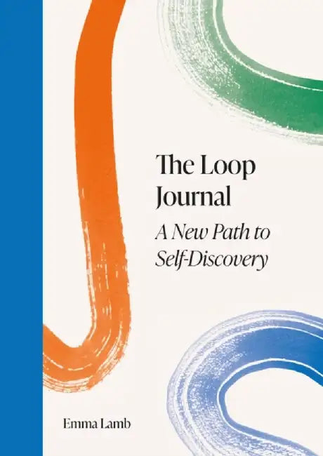 Loop Journal: Choose Your Own Path to Self Care by Emma Lamb