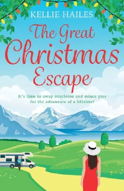 The Great Christmas Escape by Kellie Hailes