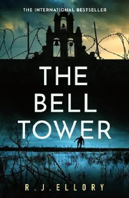 The Bell Tower: The Brand New Suspense Thriller from an Awardwinning Bestseller by R. J. Ellory