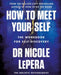 How to Meet Your Self by Dr Nicole LePera