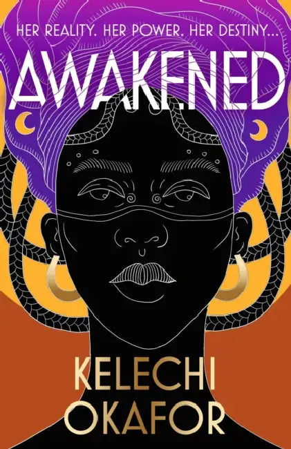 Awakened: The page-turning, spiritual and captivating debut novel by Kelechi Okafor