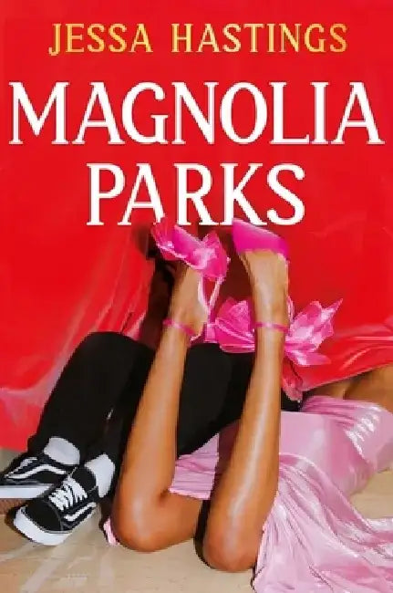 Magnolia Parks by Hastings, Jessa