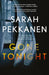 Gone Tonight by Sarah Pekkanen