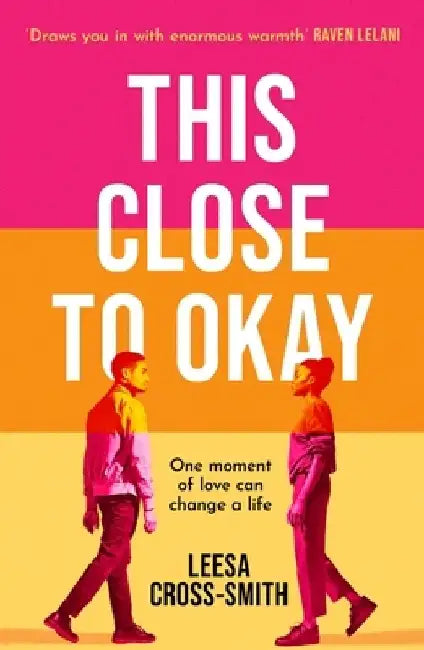 This Close to Okay by Leesa Cross-Smith