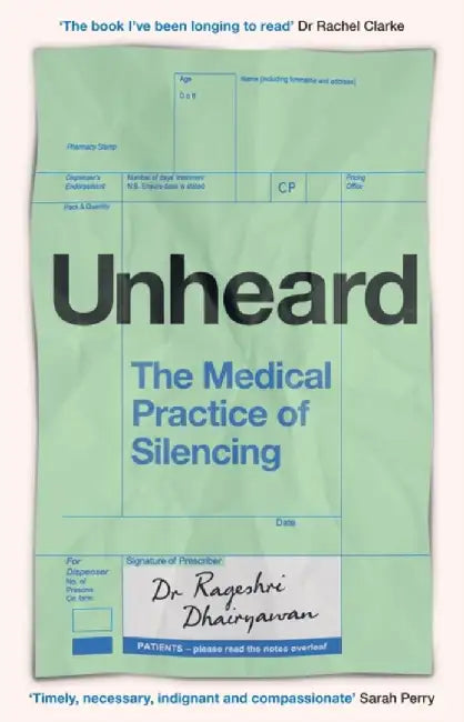 Unheard by Dr Rageshri Dhairyawan