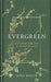 Evergreen by Lydia Elise Millen