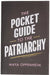 The Pocket Guide To Patriarchy by Oppenheim, Maya