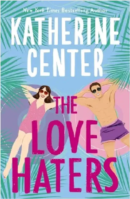 The Love Haters by Katherine Center