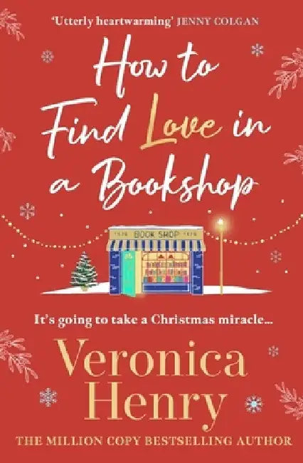 How to Find Love in a Book Shop by Veronica Henry