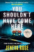 You Shouldn't Have Come Here by Jeneva Rose
