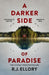 A Darker Side of Paradise by R.J. Ellory