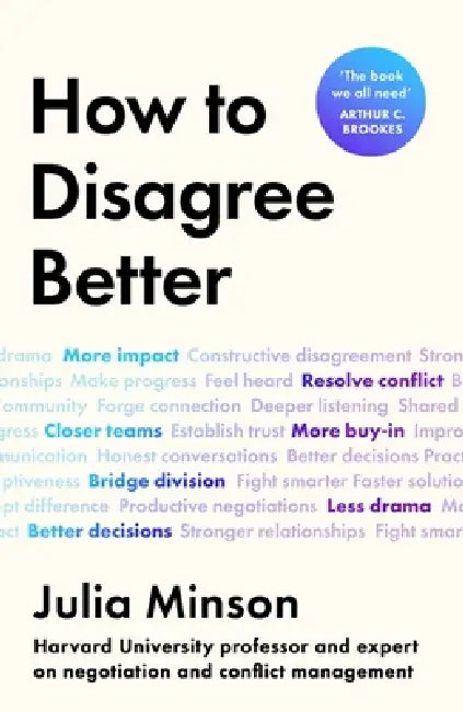 How To Disagree Better by Julia Minson