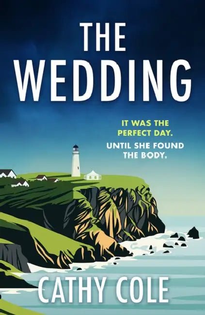 The Wedding: The Twisty, Unputdownable Murder Mystery You Don't Want to Miss! by Cathy Cole