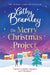 The Merry Christmas Project: A warm and cosy romance to curl up with this festive season for fans of The Holiday by Cathy Bramley