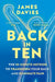 Back in Ten: The 10-Minute Method to Transform Your Back and Eliminate Pain by James Davies