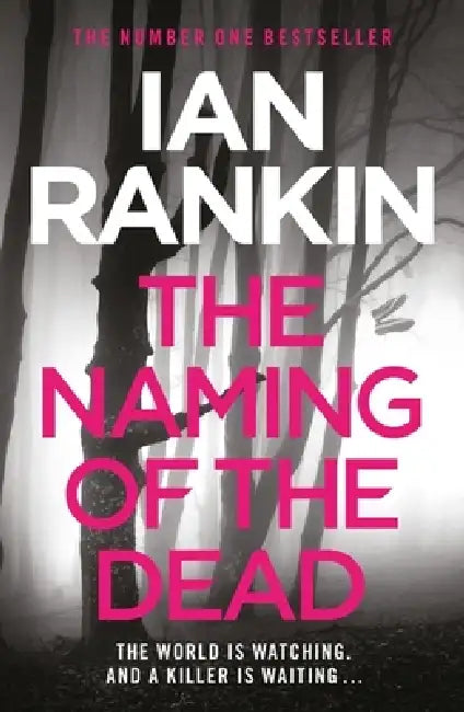 The Naming Of The Dead by Ian Rankin
