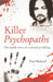 Killer Psychopaths by Paul Roland