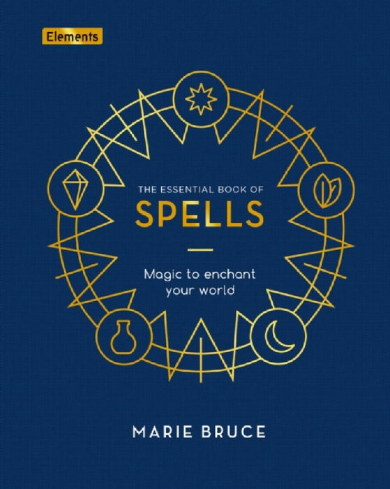 The Essential Book of Spells by Marie Bruce