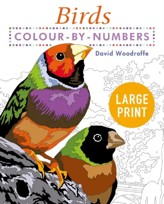 Large Print Colour by Numbers Birds by David Woodroffe