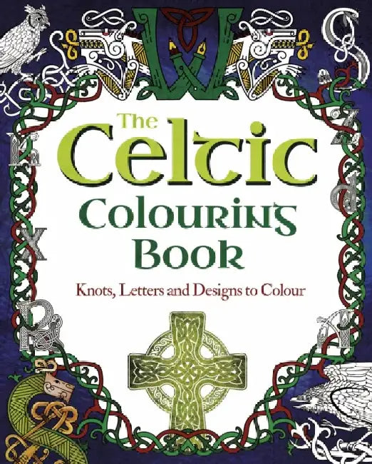 The Celtic Colouring Book by Tansy Willow