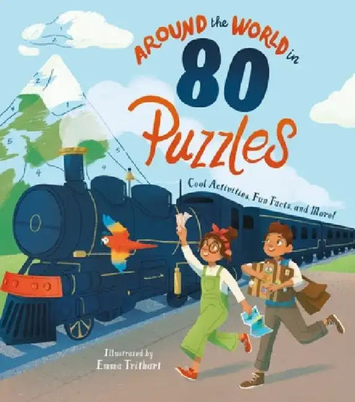 Around the World in 80 Puzzles: Cool Activities, Fun Facts, and More! by Emma Trithart