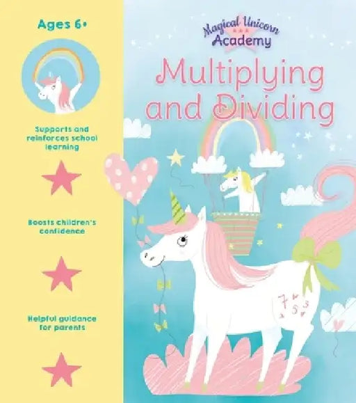 Magical Unicorn Academy: Multiplying and Dividing by Sam Loman