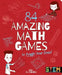 84 Amazing Math Games to Boggle Your Mind! by Claudia Martin