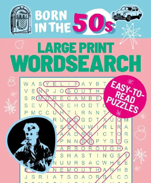 Born in the 50s Large Print Wordsearch: Easy-to-Read Puzzles by Eric Saunders