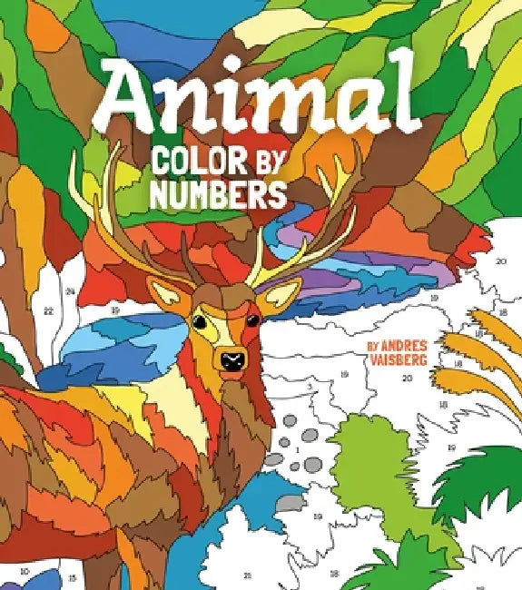 Animal Color by Numbers: Includes 45 Artworks to Colour by Andres Vaisberg, Arcturus Publishing Limited