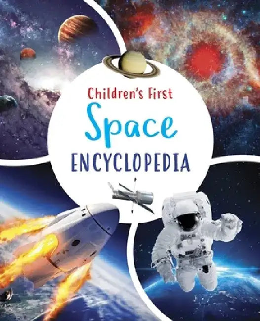 Children's First Space Encyclopedia by Claudia Martin