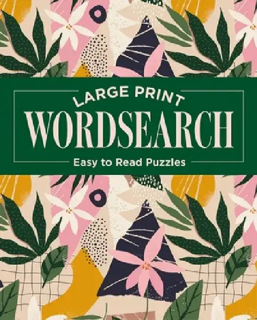 Large Print Wordsearch: Easy to Read Puzzles by Eric Saunders