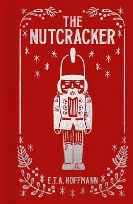 The Nutcracker: Gilded Pocket Edition by E. T. a. Hoffmann