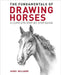 The Fundamentals of Drawing Horses: A Complete Step-By-Step Guide by Aimee Willsher