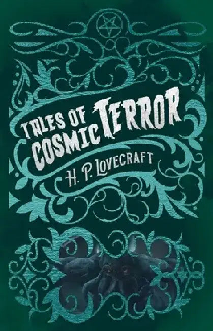 Tales of Cosmic Terror by H. P. Lovecraft
