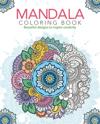 The Mandala Coloring Book: Beautiful Designs to Inspire Creativity by Tansy Willow