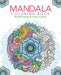 The Mandala Coloring Book: Beautiful Designs to Inspire Creativity by Tansy Willow