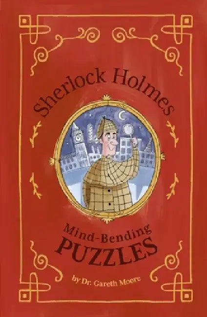 Sherlock Holmes' Mind-Bending Puzzles by Gareth Moore
