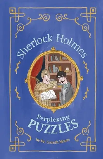 Sherlock Holmes' Perplexing Puzzles by Gareth Moore