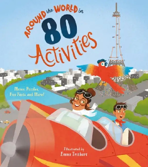 Around the World in 80 Activities: Mazes, Puzzles, Fun Facts, and More! by Ivy Finnegan, Emma Trithart