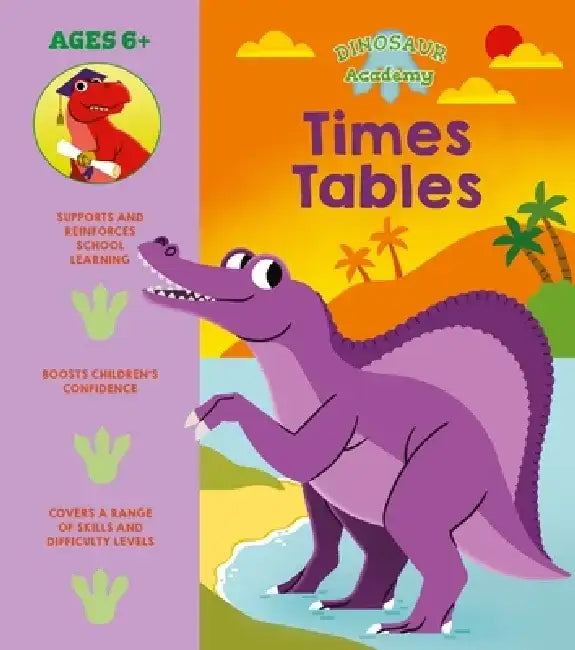 Dinosaur Academy: Times Tables by Lisa Regan