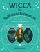Wicca for Self-Transformation: Use Magic to Transform Your Life by Marie Bruce
