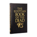 The Egyptian Book of the Dead by Ea Wallis Budge
