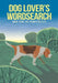 Dog Lover's Wordsearch: More Than 100 Puzzles about Our Canine Companions by Eric Saunders
